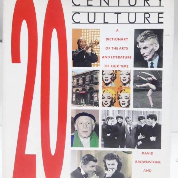 20th Century Culture . A Dictionary Of The Arts And