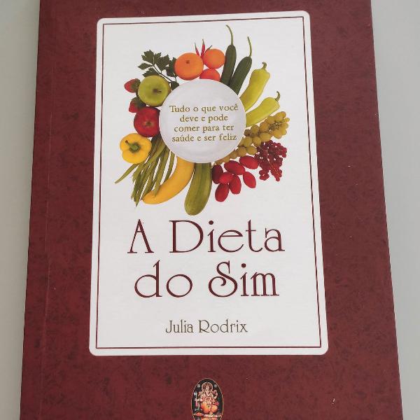 A dieta do sim - Julia Rodrix