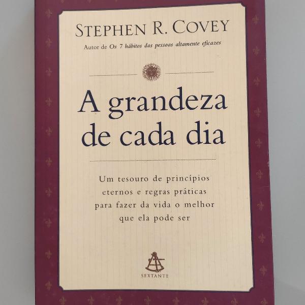 A grandeza de cada dia - Stephen R. Covey