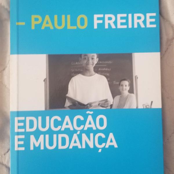 Educação e Mudança de Paulo Freire