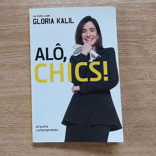 Livro Alô Chics Glória Kalil
