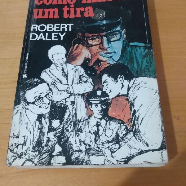 Livro Como Matar um tira antigo 1977 Robert Daley R$37