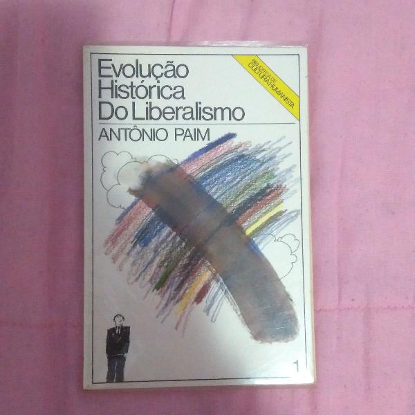 Livro: Evolução histórica do liberalismo de António Paim