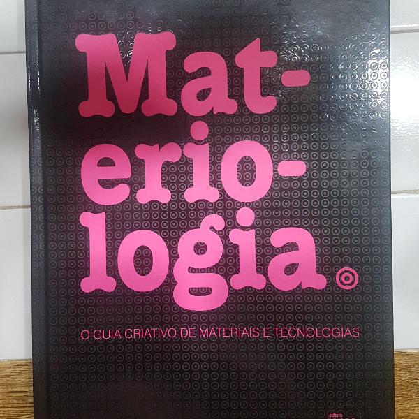 Livro Materiologia, o Guia criativo de materiais e