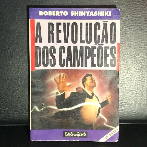 a revolução dos campeões - roberto shinyashiki