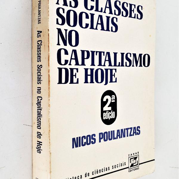 as classes sociais no capitalismo de hoje - 2ª edição -