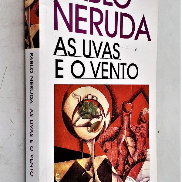 as uvas e o vento - pablo neruda