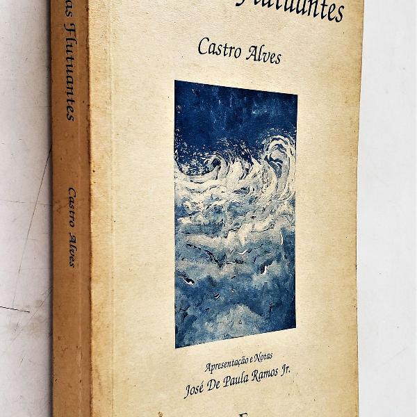 espumas flutuantes - 2ª edição - revisada - castro alves