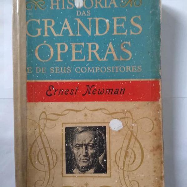 história das grandes óperas e de seus compositores - vol.