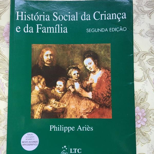 história social da criança e da família - autor: philippe