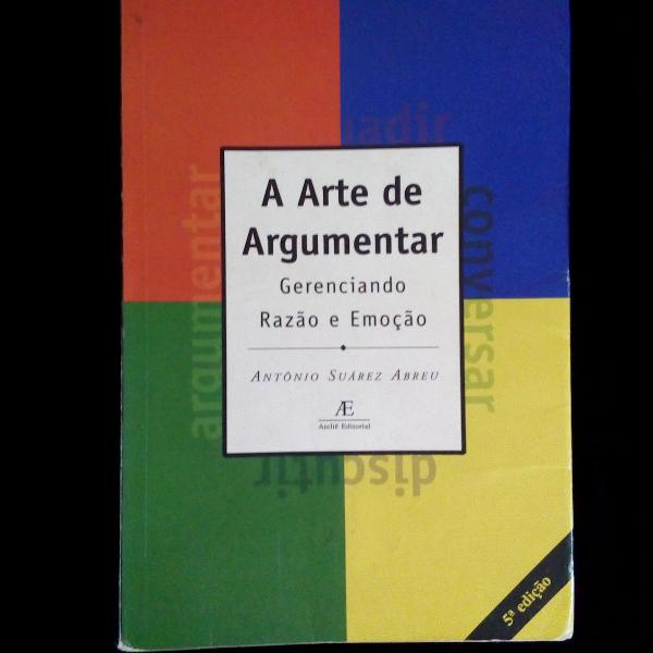 livro: a arte de argumentar: gerenciando razão e emoção