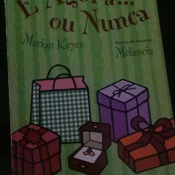 livro "É agora ou nunca" Marian Keys (autora de Melancia)