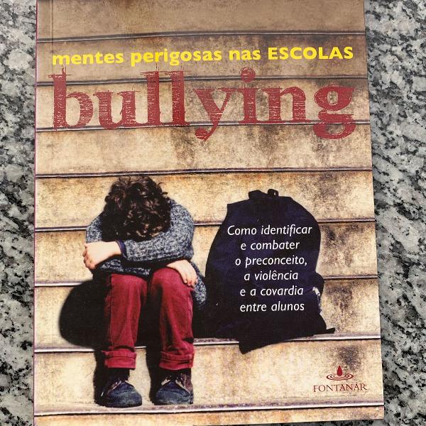 livro bullying mentes perigosas na escola - ana beatriz
