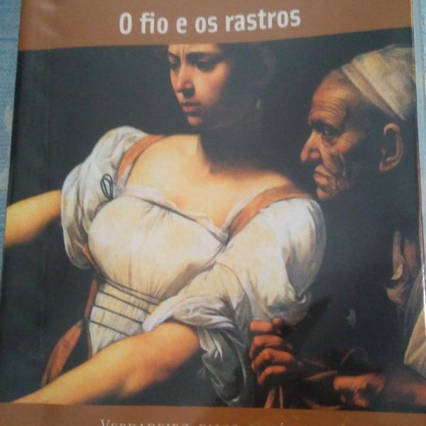 livro de Carlo Ginzburg - O fio e os rastros