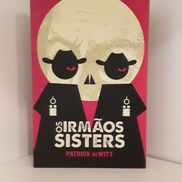 livro: os irmãos sisters - partrick dewitt