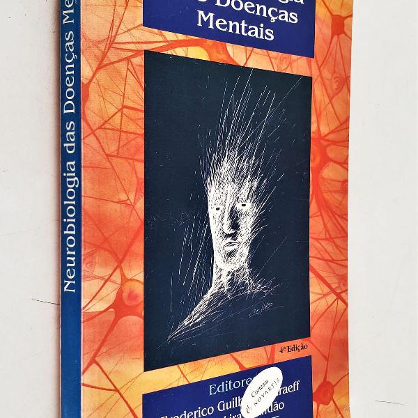 neurobiologia das doenças mentais - 4ª edição -