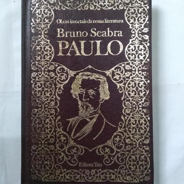 paulo - bruno seabra - 1973 - editora três - capa dura