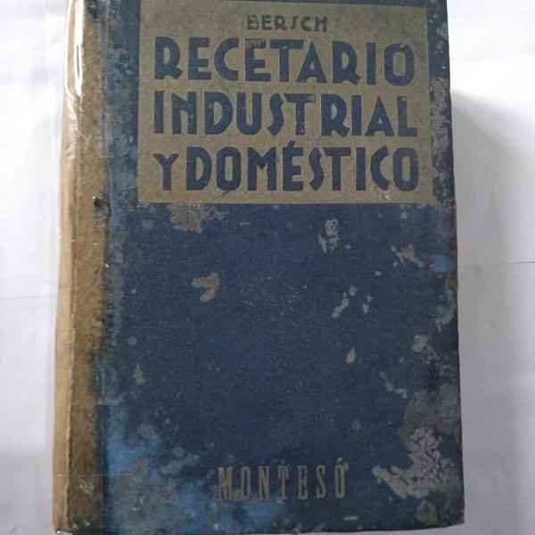 recetario industrial y doméstico - bersch - 1942 -