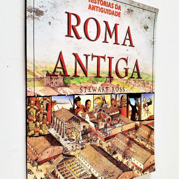 roma antiga - histórias da antiguidade - 3ª reimpressão
