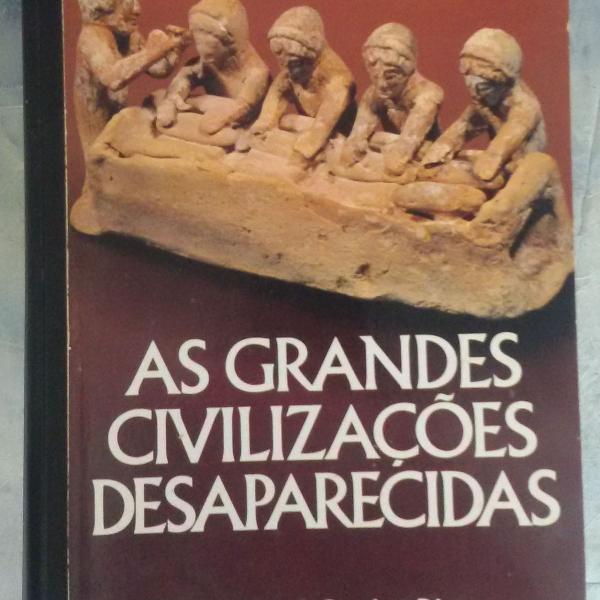 livro "as grandes civilizações desaparecidas"