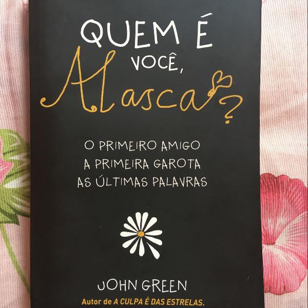 livro - quem é você alaska? jhon green