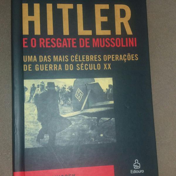 Livro: Hitler e o resgate de Mussolinni. usado