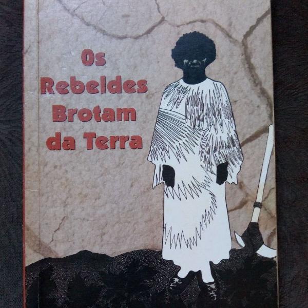 Livro os rebeldes brotam da terra Alcides da Silva