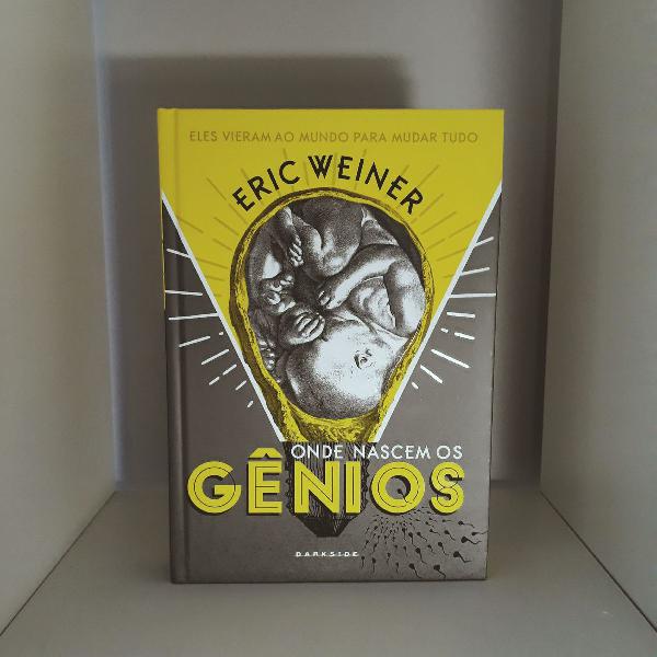 Onde nascem os Gênios - Eric Weiner
