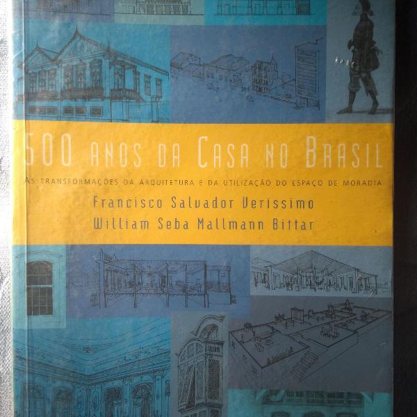 arquitetura: 500 anos da casa no brasil