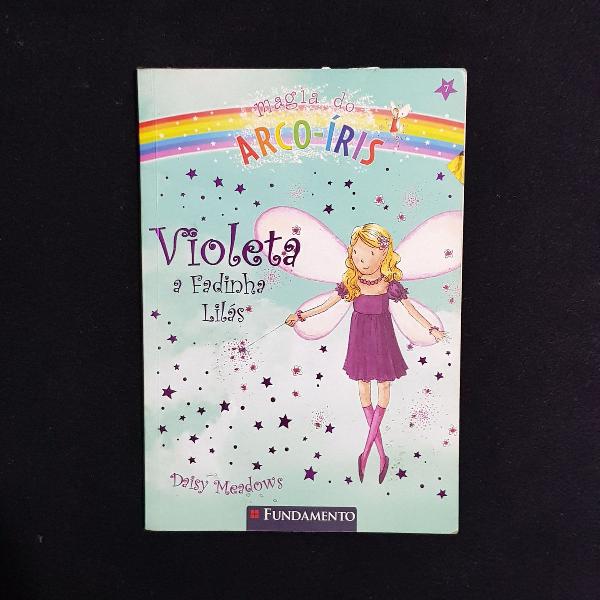 livro : violeta a fadinha lilás - magia do arco-íris