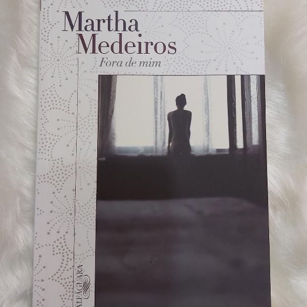 Livro Fora de mim Martha Medeiros