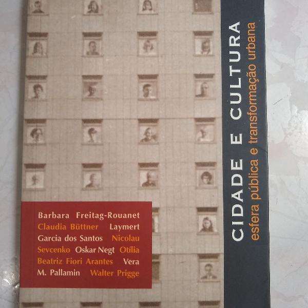 Cidade e cultura - esfera pública e transformação urbana