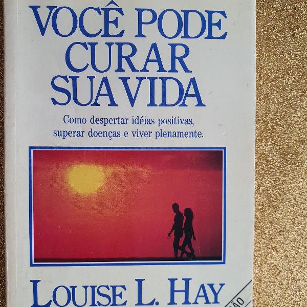 Você pode curar sua vida