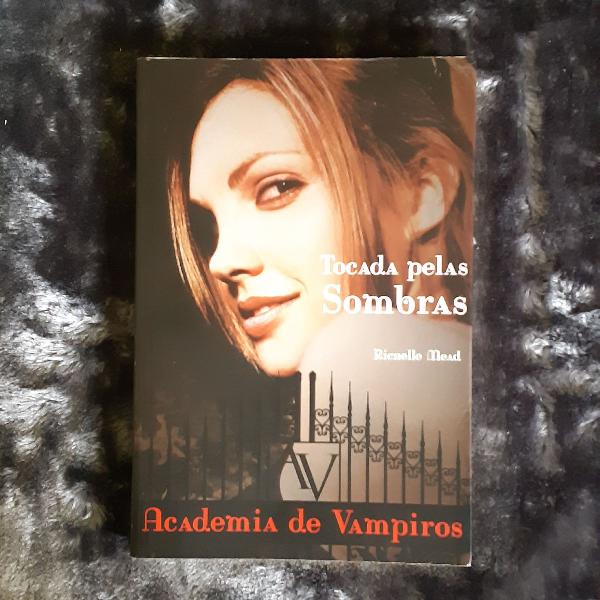 livro tocada pelas sombras - academia de vampiros