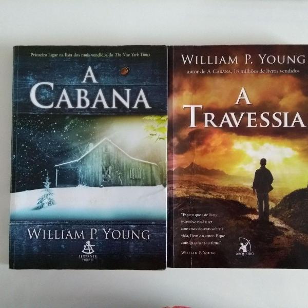 livros "a cabana" e "a travessia" de william p. young