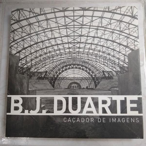 B.J. Duarte - caçador de imagens