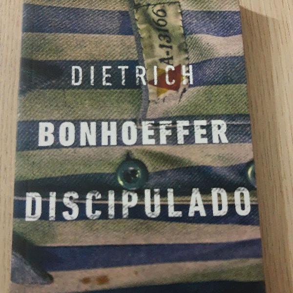 Dietrich Bonhoeffer - Discipulado