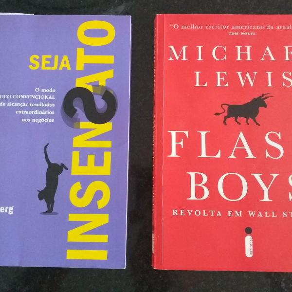 Kit 2 Livros - Seja insensato e Flash Boys