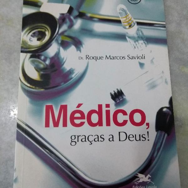 Livro Médico Graças a Deus Dr. Roque Savioli