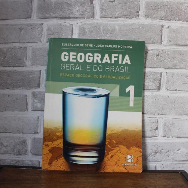 livro geografia geral e do brasil 1 - eustáquio de sene e