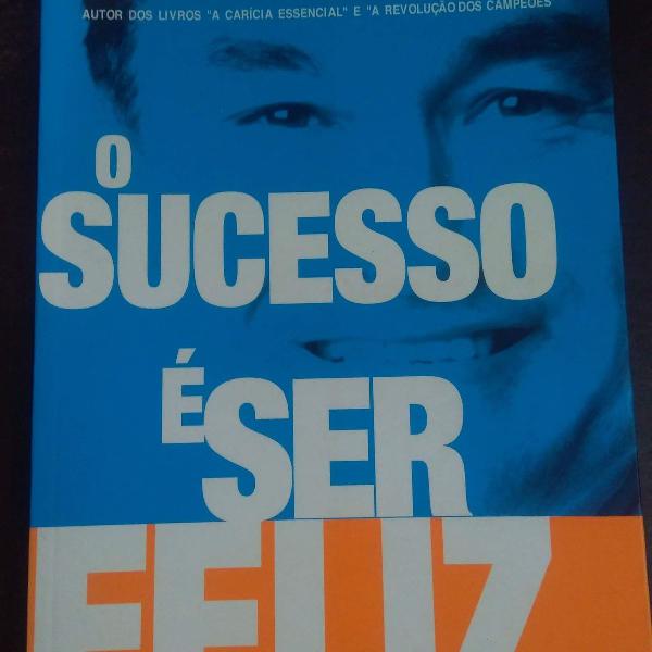 livro " o sucesso é ser feliz "
