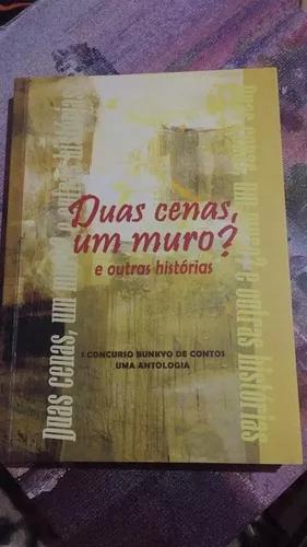 Duas Cenas, Um Muro? E Outras Histórias