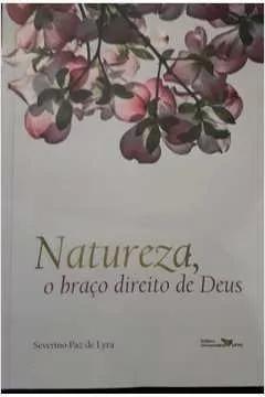 Natureza, O Braço Direito De Deus Severino Paz De Lyra