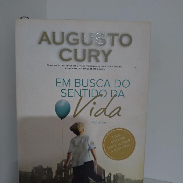 em busca do sentido da vida augusto cury