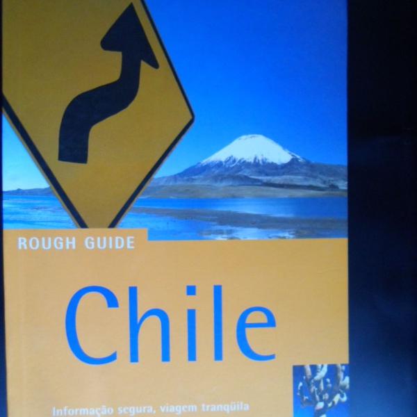 rough guide: chile, informação segura, viagem tranquila