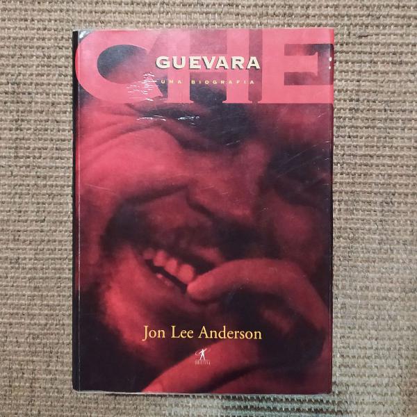 che guevara, uma biografia, escrita por jon lee anderson