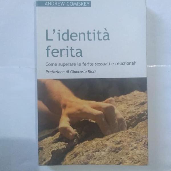 l' identitá ferita - andrew comiskey - em italiano