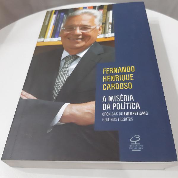 A Miséria da Política: Fernando Henrique Cardoso