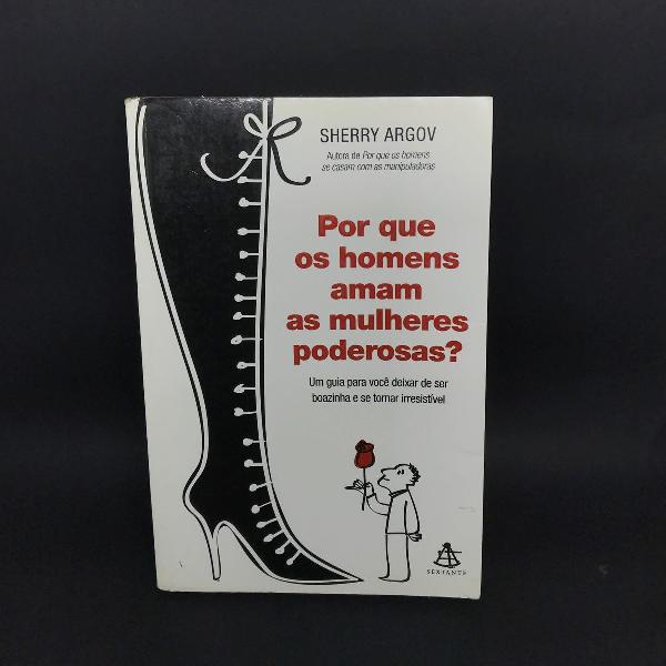 livro por que os homens amam as mulheres poderosas ?