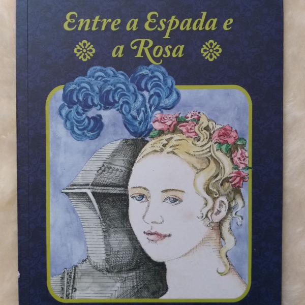 Livro Entre a Espada e a Rosa
